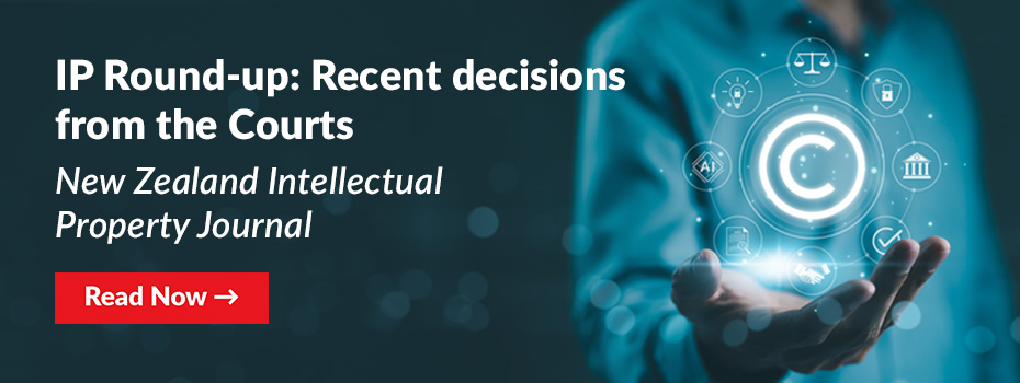 IP Round-up: Recent decisions from the Court New Zealand Intellectual Property Journal (NZ)