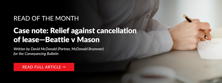 Case note: Relief against cancellation of lease — Beattie v Mason